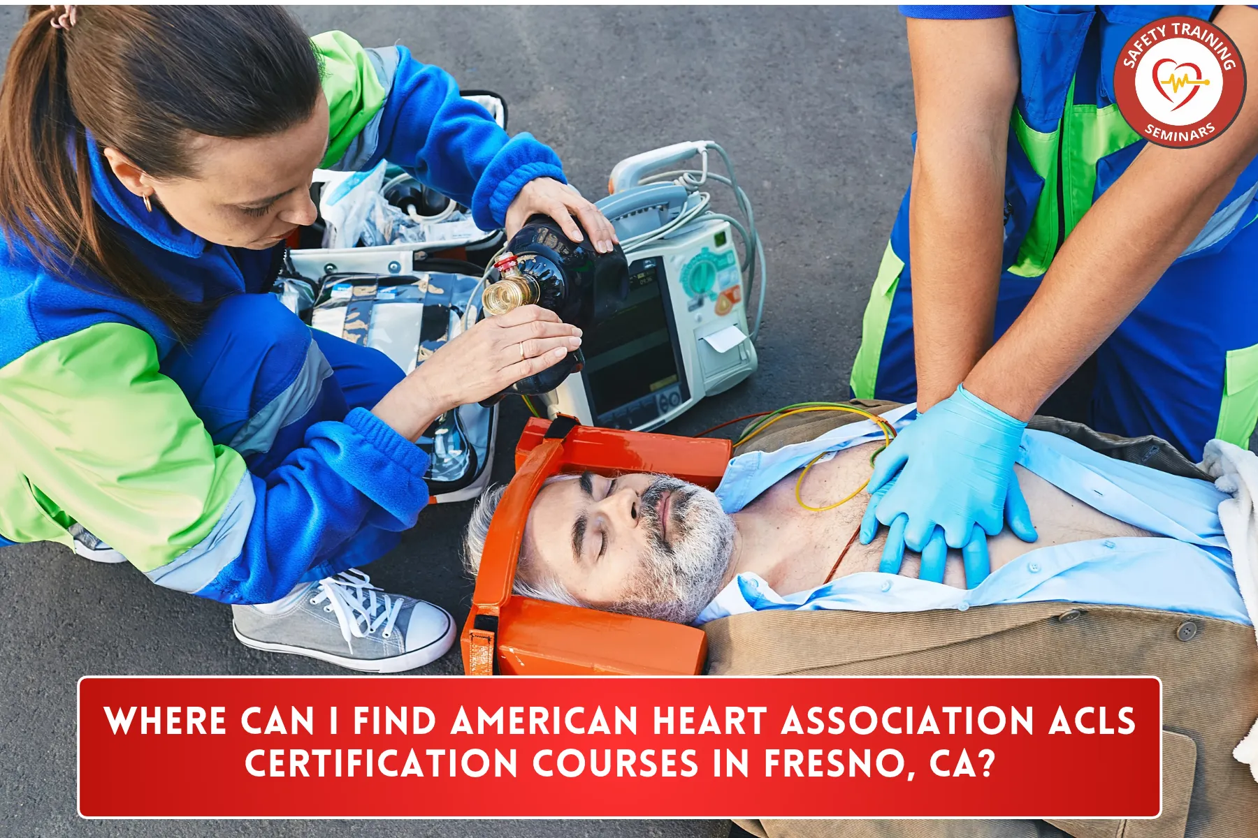 Where Can I Find American Heart Association ACLS Certification Courses in Fresno, CA?